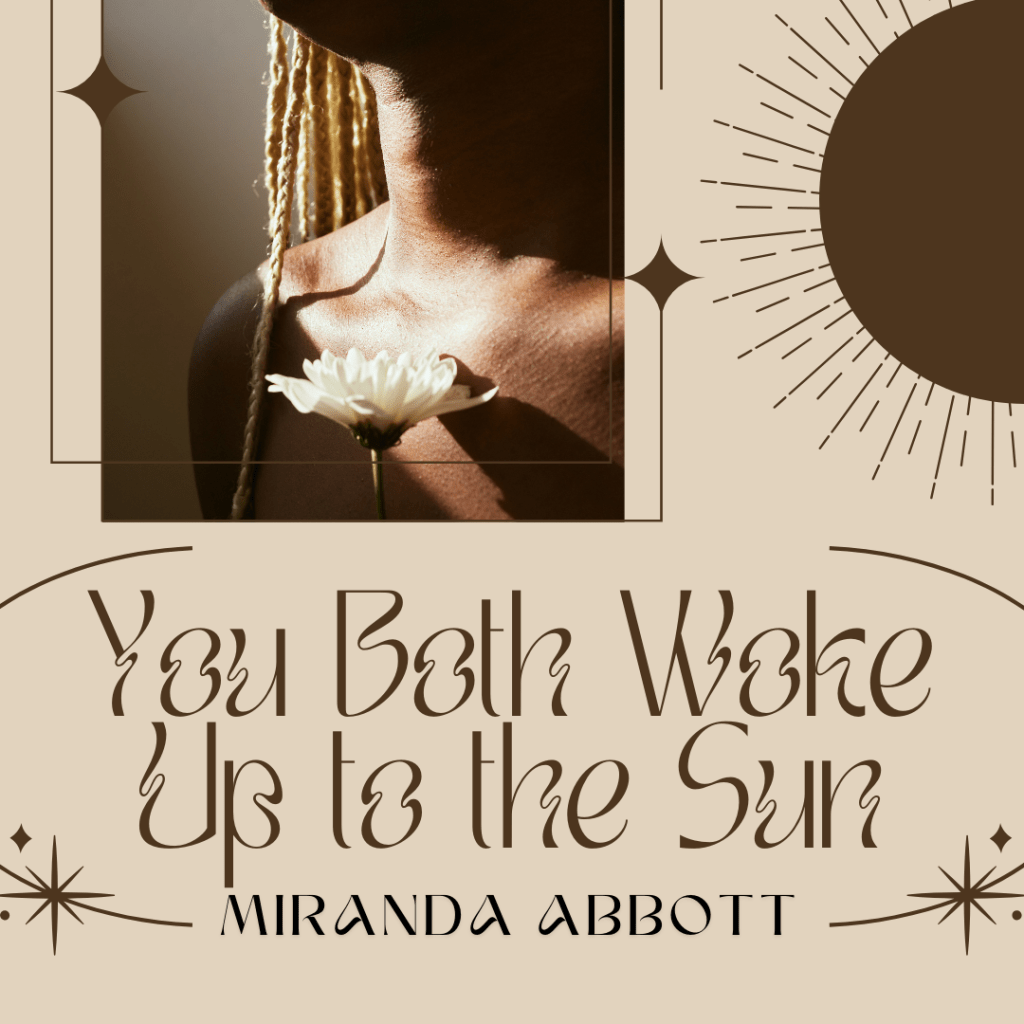 You Both Woke Up to the&nbsp;Sun